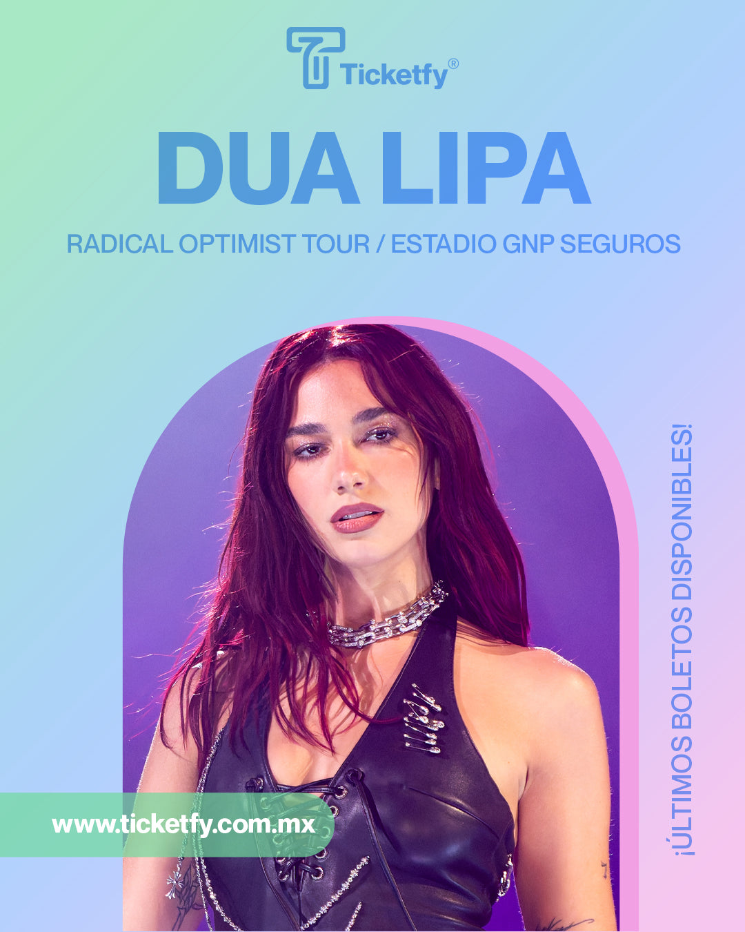 DUA LIPA - RADICAL OPTIMISM TOUR 2025 (ESTADIO GNP CDMX)