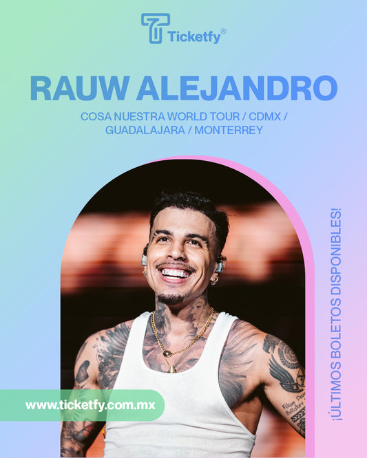 RAUW ALEJANDRO – COSA NUESTRA WORLD TOUR 2025 (CDMX)